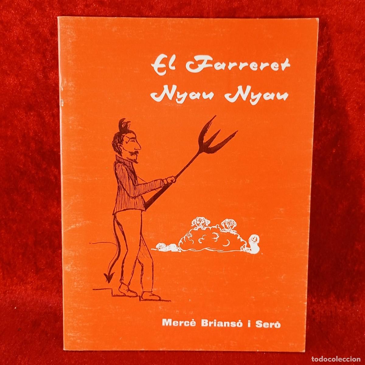Libros de segunda mano: EL FARRERET NYAM NYAM - MERC&Egrave; BRIANS&Oacute; I SER&Oacute; - LLEIDA - 1984 - RAR&Iacute;SIMO / 674