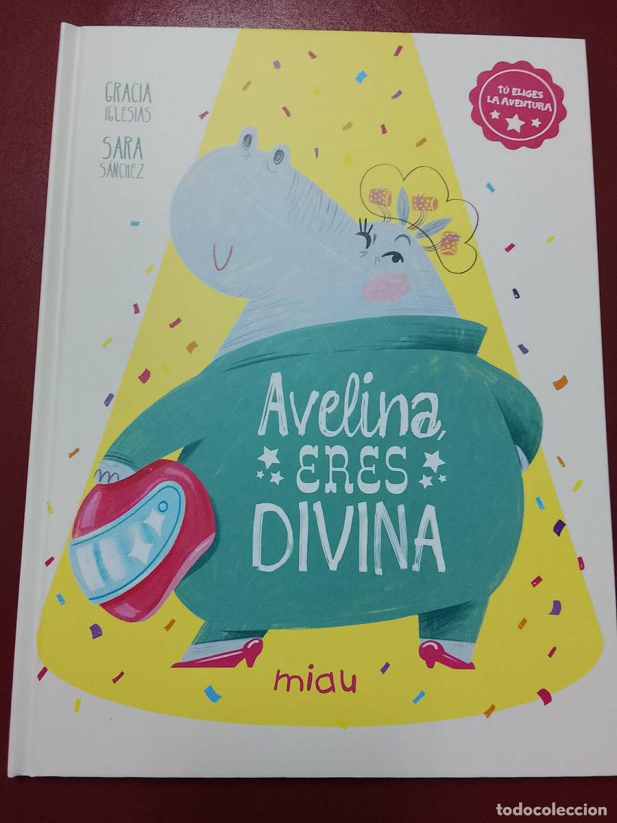 Libri di seconda mano: Gracia Iglesias y Sara S&aacute;nchez: Avelina eres divina (Ediciones Jaguar. Miau. 2025)