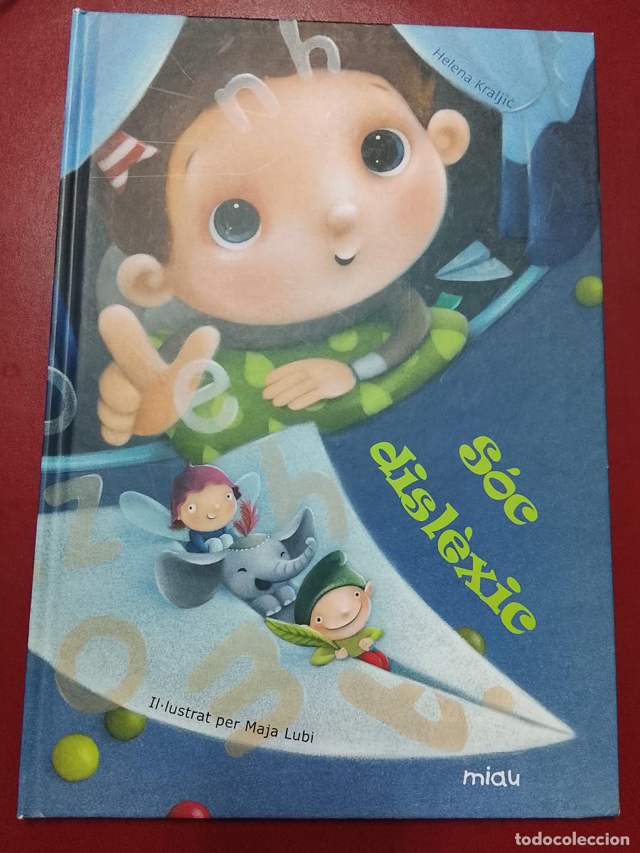Libri di seconda mano: Helena Kraljic y Maja Lubi: S&oacute;c disl&egrave;xic (Ediciones Jaguar. Miau. 2015)