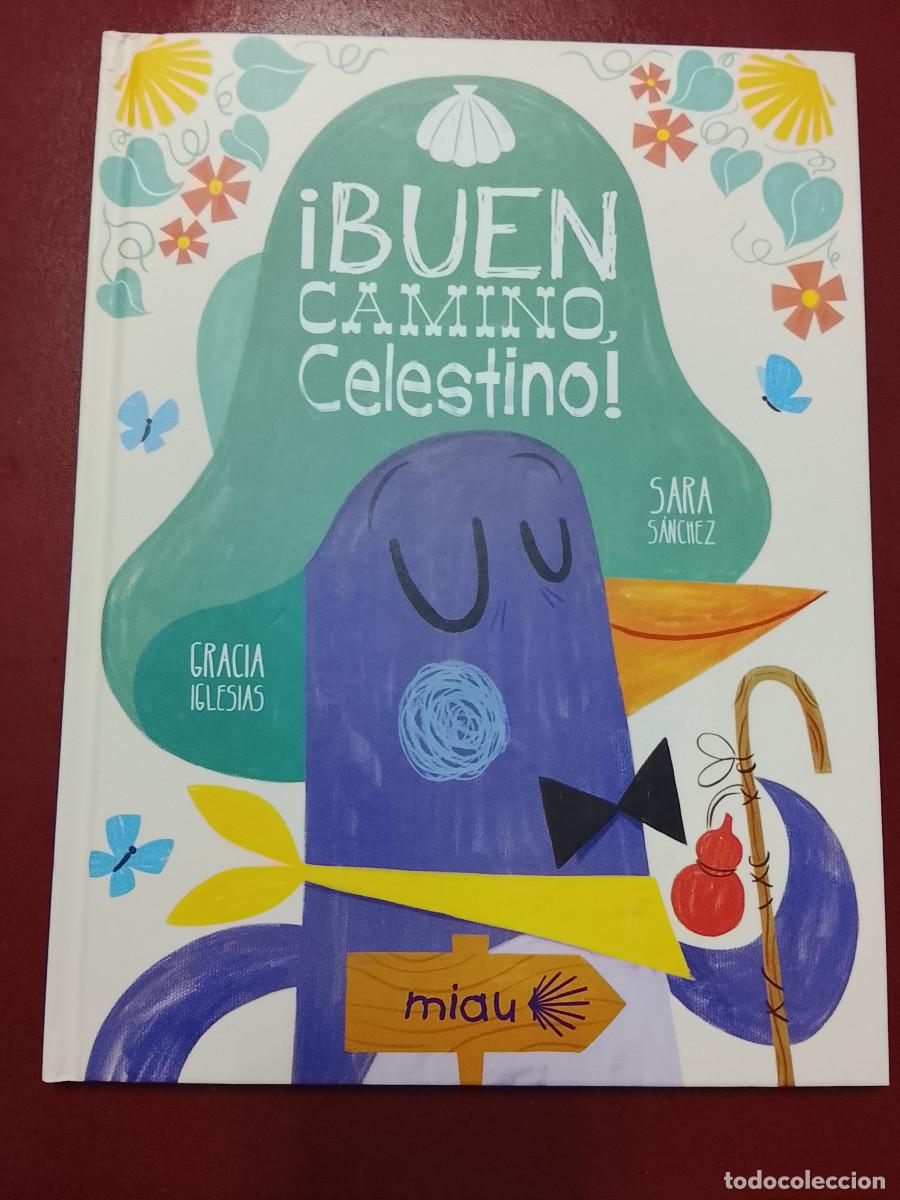 Libri di seconda mano: Gracia Iglesias y Sara S&aacute;nchez: &iexcl;Buen camino, Celestino! (Ediciones Jaguar. Miau. 2025)