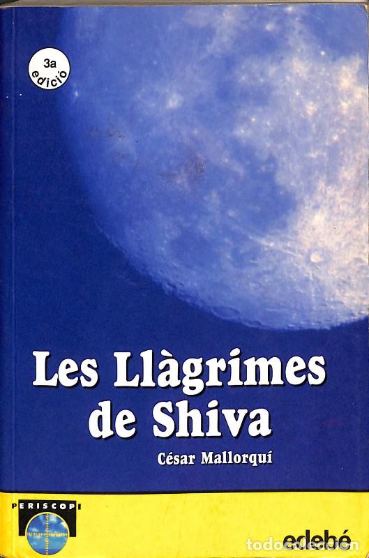 Libros de segunda mano: Les Ll&agrave;grimes de Shiva - C&eacute;sar Mallorqu&iacute; - Editorial Edeb&eacute; - Periscopi, Vol: 59