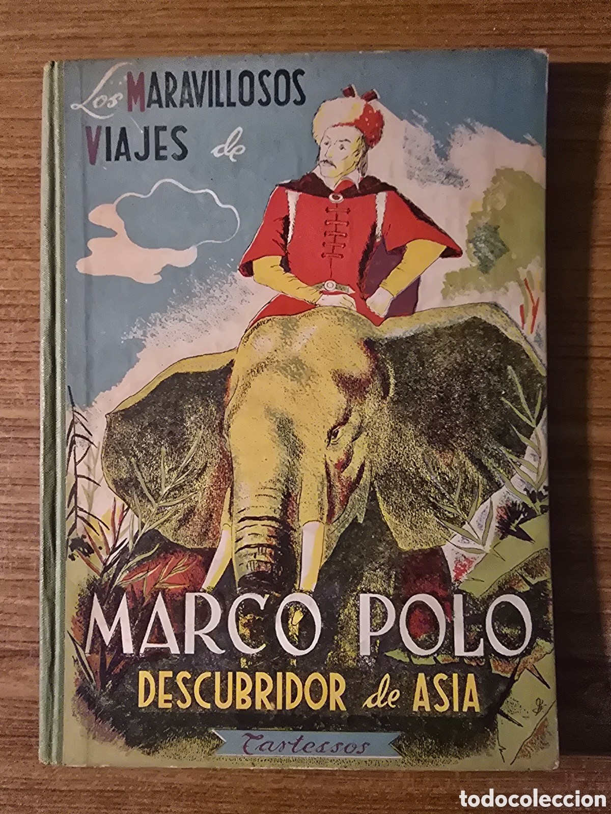 Libros de segunda mano: LOS MARAVILLOSOS VIAJES DE MARCO POLO DESCUBRIDOR DE ASIA,(EDITORIAL TARTESSOS)