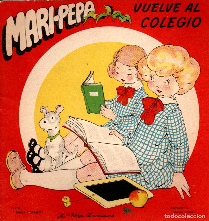 Libros de segunda mano: MARIA CLARET : MARI PEPA VUELVE AL COLEGIO
