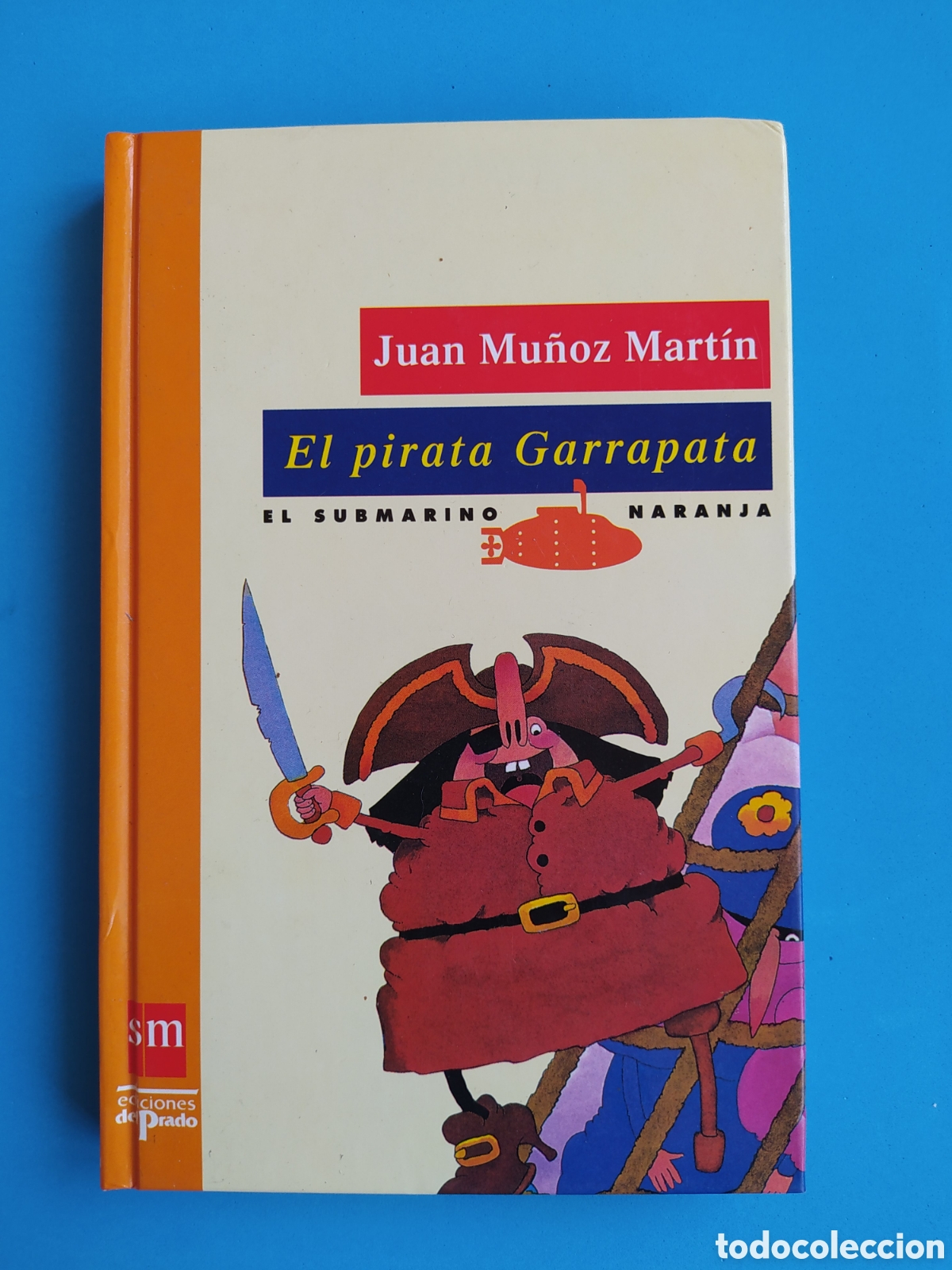 Libros de segunda mano: El Pirata Garrapata y El Submarino Naranja | Libro Infantil Tapa Dura Juan Mu&ntilde;oz Mart&iacute;n