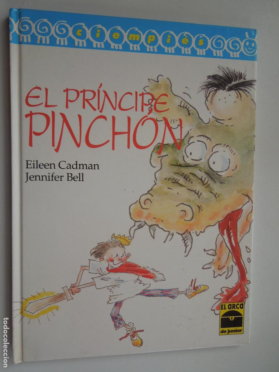 Libros de segunda mano: EL PRINCIPE PINCH&Oacute;N - Eileen Cadman - ilustrado por Jennifer Bell - EL ARCA DE JUNIOR -1993