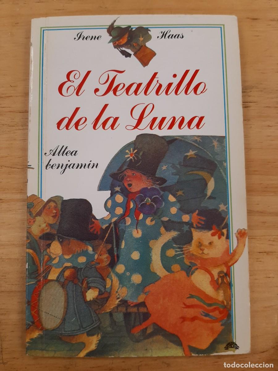 Libros de segunda mano: El teatrillo de la Luna - Irene Haas - Altea Benjam&iacute;n, 1983