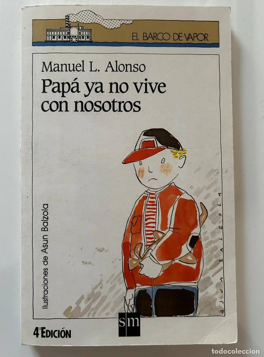Gebrauchte B&uuml;cher: PAP&Aacute; YA NO VIVE CON NOSOTROS - MANUEL l. ALONSO - EL BARCO DE VAPOR