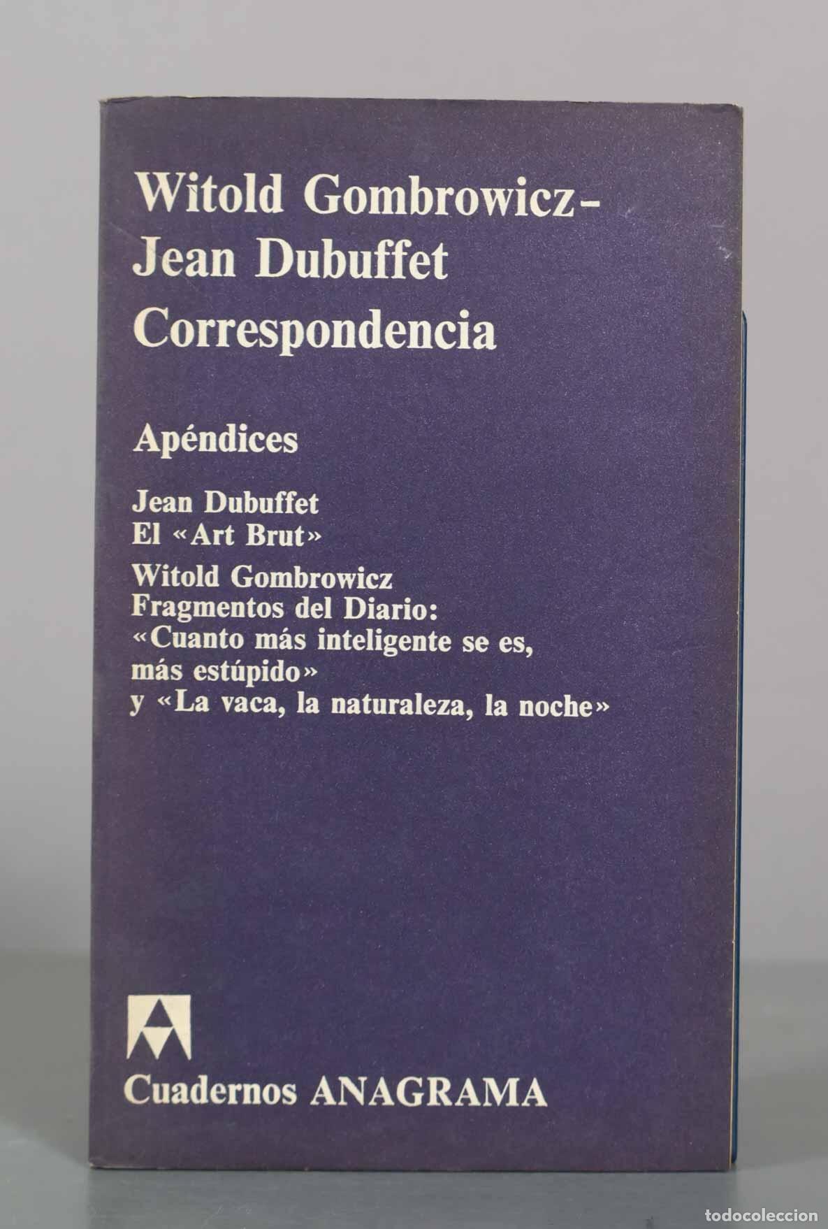 Libros de segunda mano: Correspondencia - Witold Gombrowicz, Jean Dubuffet - Anagrama