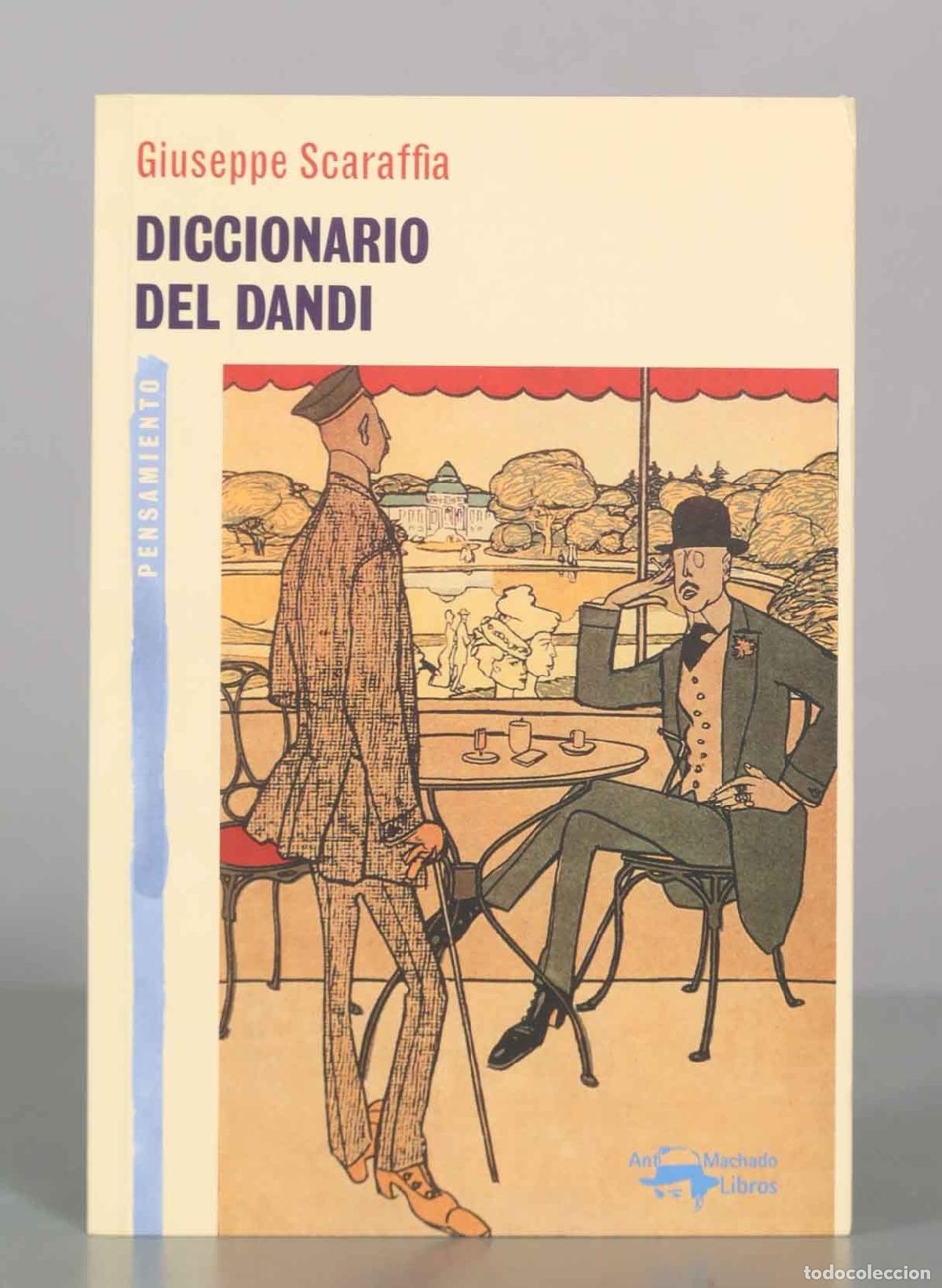 Libros de segunda mano: Diccionario del dandi - Giuseppe Scaraffia - Antonio Machado Libros