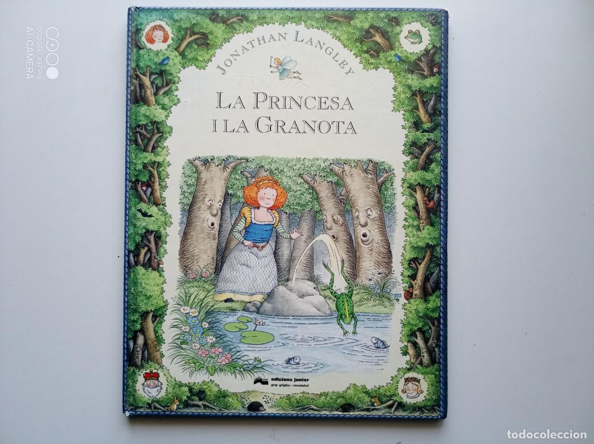 Libros de segunda mano: JONATHAN LANGLEY. LA PRINCESA I LA GRANOTA. 1993. FOLIO. MOLT IL.LUSTRAT.