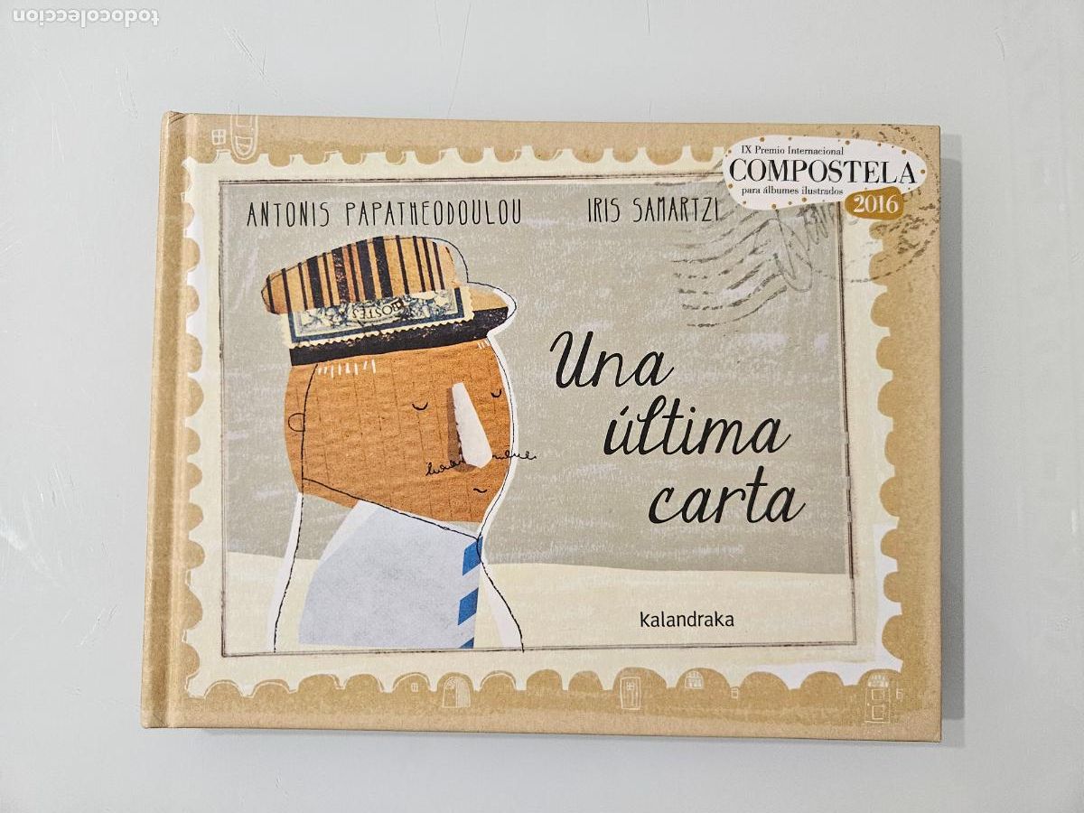 Libros de segunda mano: Una &uacute;ltima carta | Papatheodoulou, Antonis | Editorial Kalandraka Editora, 2016