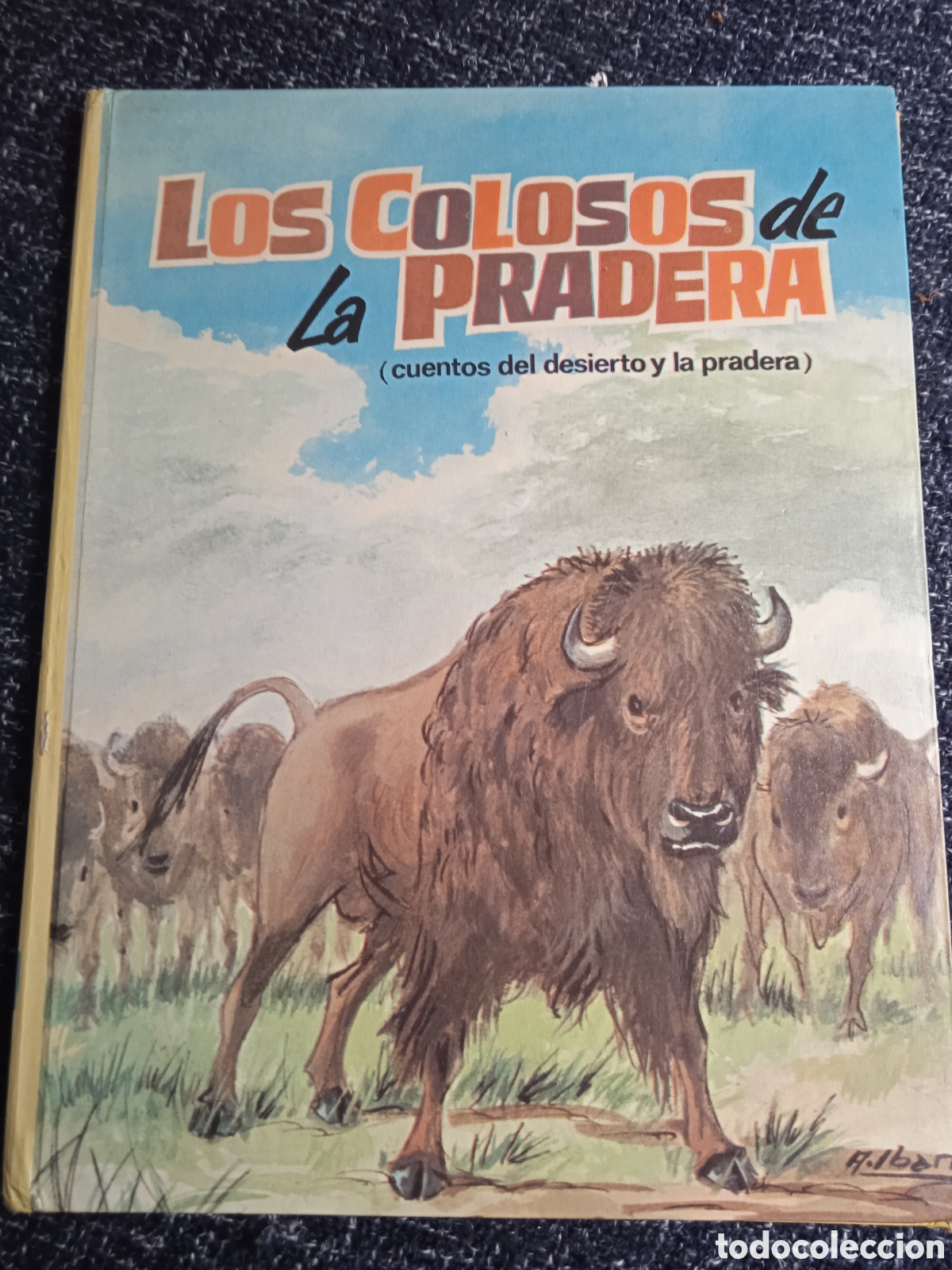 Second hand books: Los colosos de la pradera / A. Ibarra -cuentos del desierto y la pradera