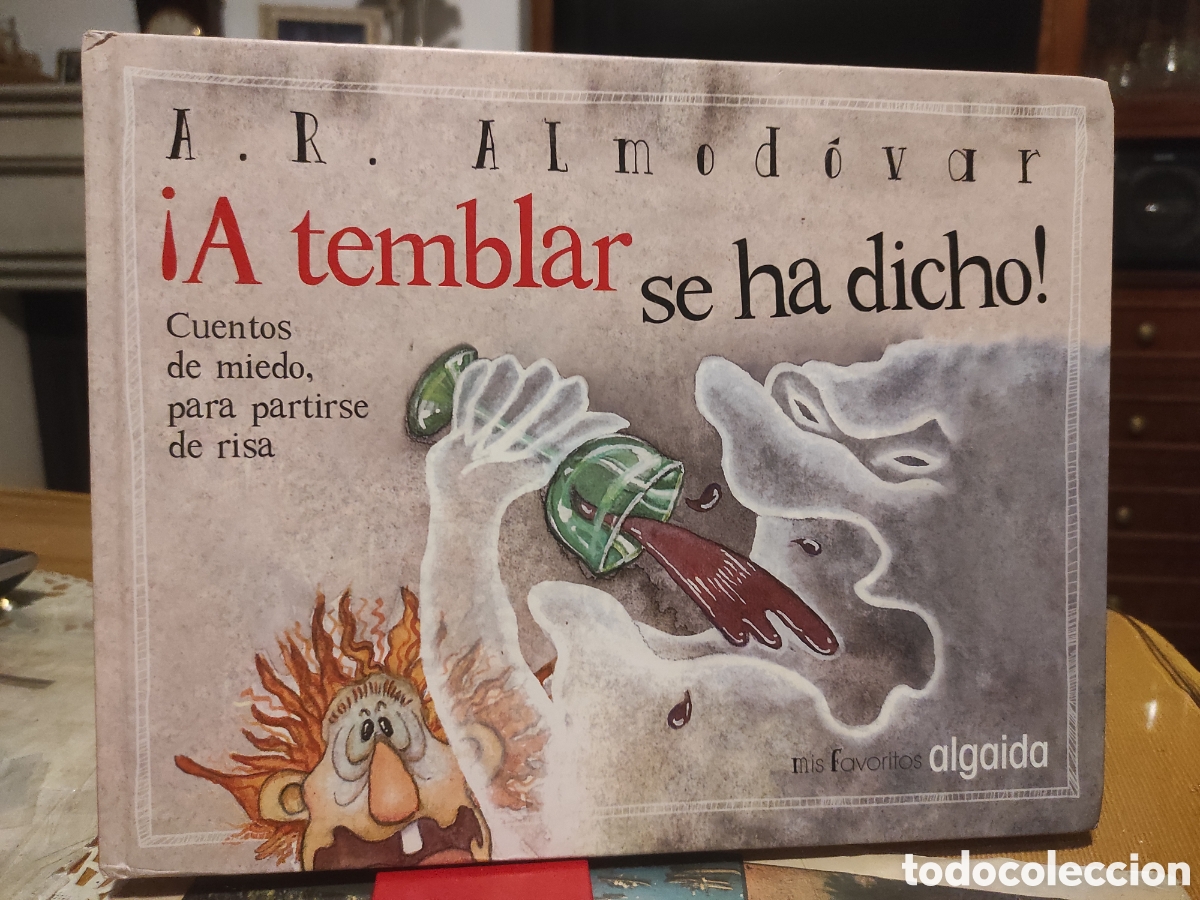 Libros de segunda mano: A TEMBLAR SE HA DICHO! - Rodr&iacute;guez Almod&oacute;var, Antonio. Cuentos de miedo (PEDIDO MINIMO 10&euro;)