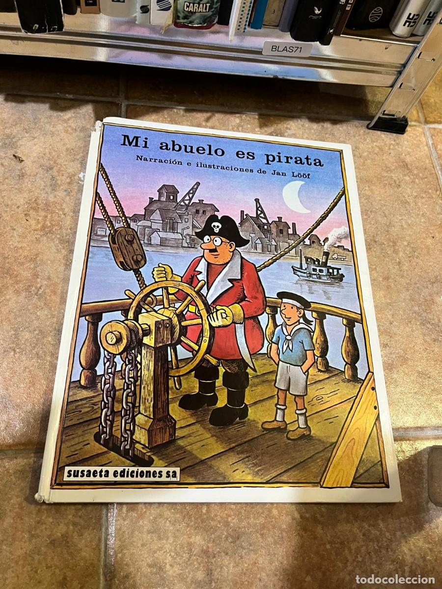 Libros de segunda mano: BLAS71 &ndash; Mi abuelo es pirata &ndash; Jan L&ouml;&ouml;f &ndash; Susaeta Ediciones