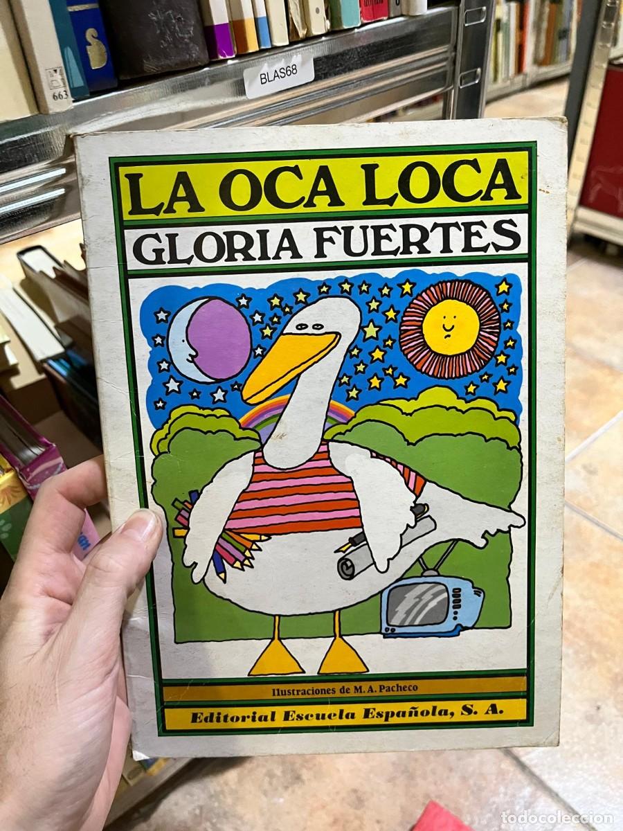 Libros de segunda mano: BLAS68 &ndash; La oca loca &ndash; Gloria Fuertes &ndash; Editorial Escuela Espa&ntilde;ola, S. A.