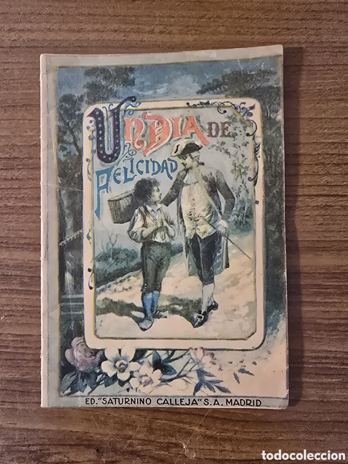 Libros de segunda mano: UN DIA DE FELICIDAD,CUENTO PARA NI&Ntilde;OS,TOMO 151,(CALLEJA)