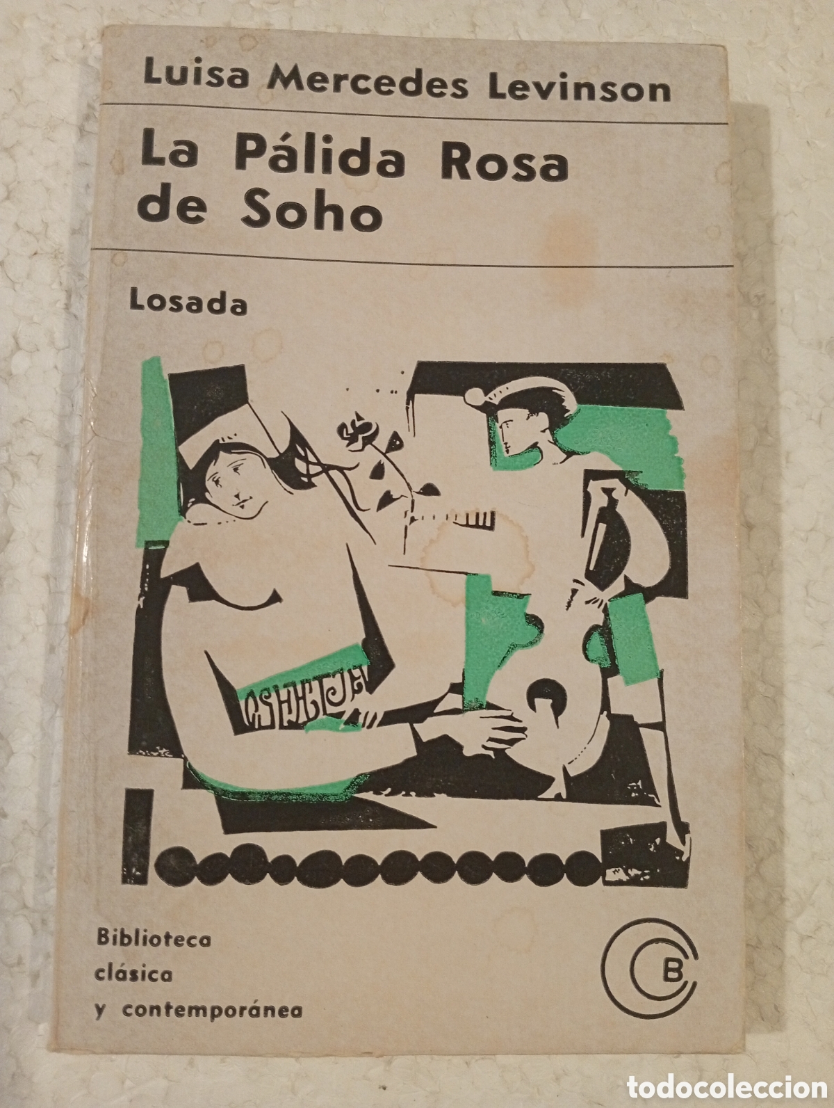 Libros de segunda mano: LUISA MERCEDES LEVINSON. LA P&Aacute;LIDA ROSA DE SOHO. LOSADA. 19673