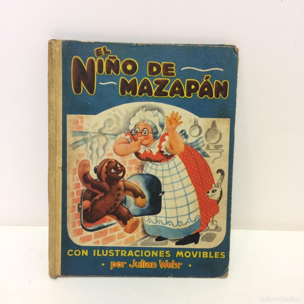Second hand books: Libros: El Ni&ntilde;o de Mazapan - Ilustraciones Moviles Julian Wehr - Ed. del Zodiaco 1947