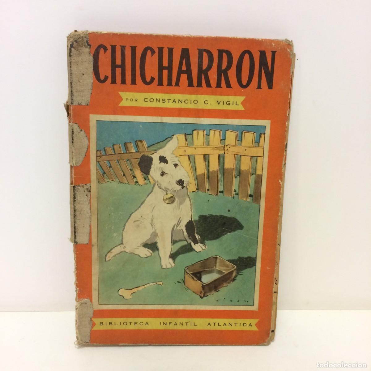 Gebrauchte B&uuml;cher: Libros: Chicharron - Constancio C. Vigil - Biblioteca Infantil Atlantida