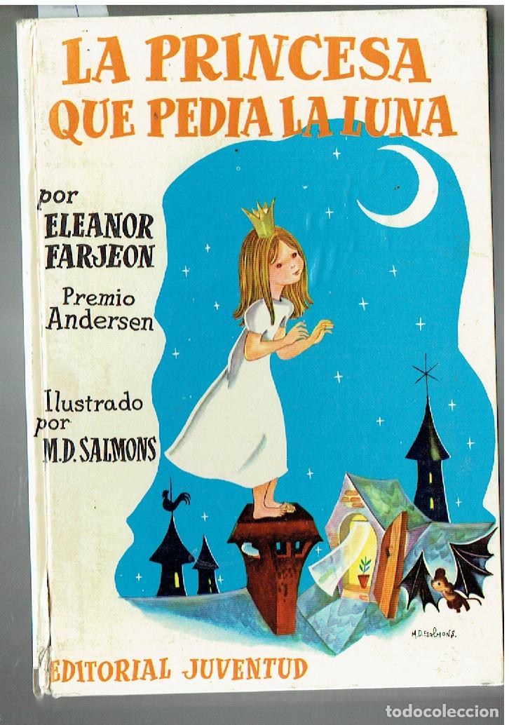 Libros de segunda mano: LA PRINCESA QUE PEDIA LA LUNA. ELEONOR FARJEON. PREMIO ANDERSEN- JUVENTUD, 1973, (Z/22)