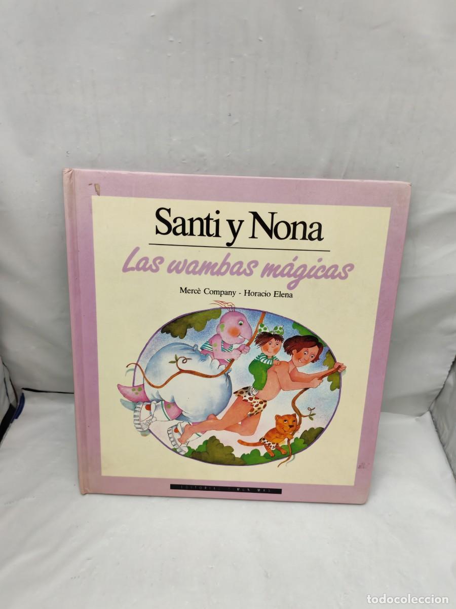 Gebrauchte B&uuml;cher: Santi y Nona: Las wambas m&aacute;gicas (Primera edici&oacute;n, tapa dura, Colecci&oacute;n: Las Cosas de Nona)