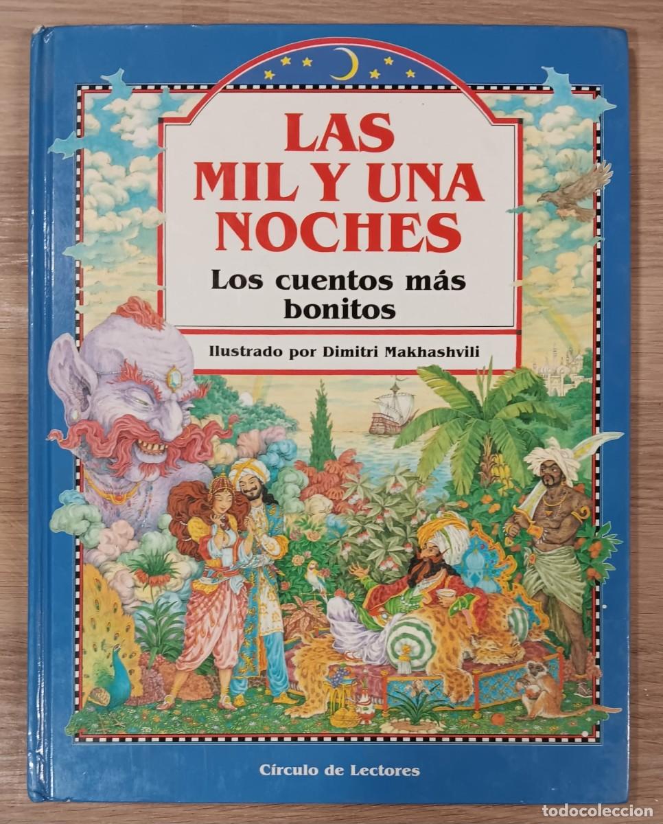 Libros de segunda mano: CUENTO EN TAPA DURA LOS CUENTOS MAS BONITOS LAS MIL Y UNA NOCHES CIRCULO DE LECTORES 1990
