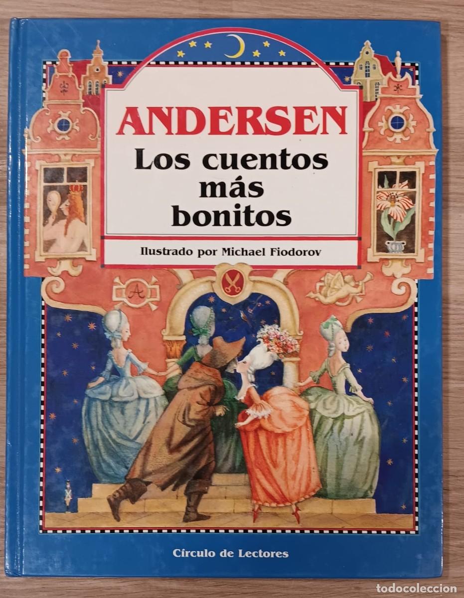 Libros de segunda mano: CUENTO EN TAPA DURA LOS CUENTOS MAS BONITOS ANDERSEN CIRCULO DE LECTORES 1990