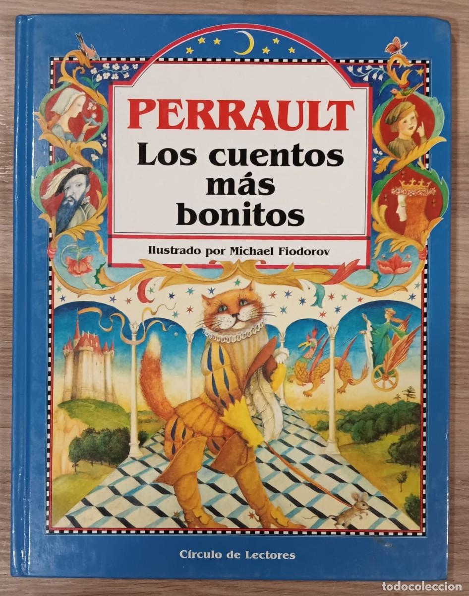 Libros de segunda mano: CUENTO EN TAPA DURA LOS CUENTOS MAS BONITOS PERRAULT CIRCULO DE LECTORES 1990