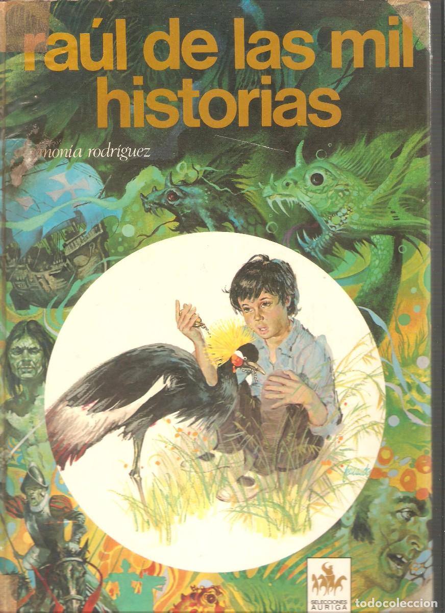 Livros em segunda m&atilde;o: RA&Uacute;L DE LAS MIL HISTORIAS - ARMON&Iacute;A RODR&Iacute;GUEZ - SELECCIONES A&Uacute;RIGA - ED. AFHA, 1&ordf; Ed.1974.