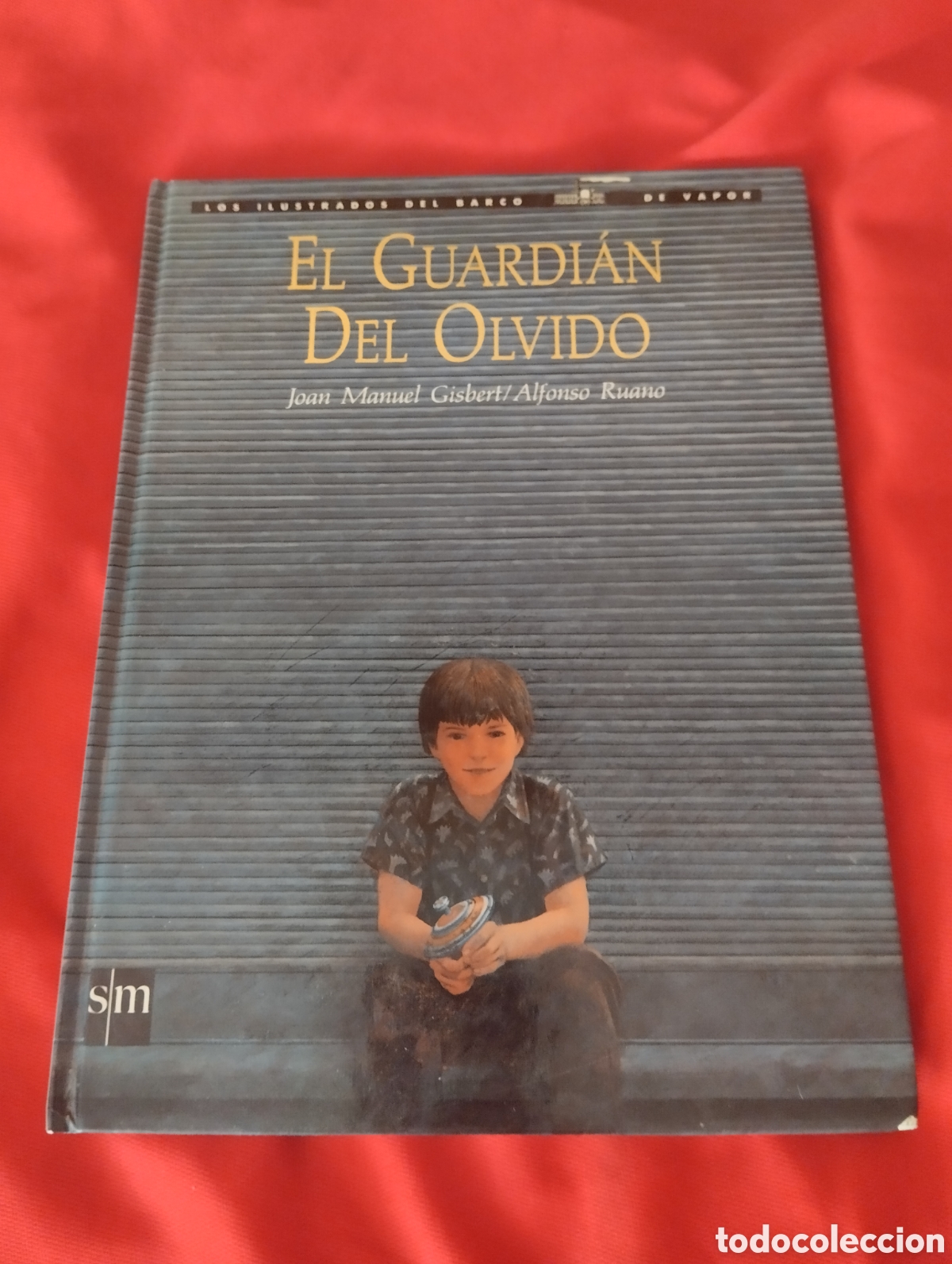 Libros de segunda mano: EL GUARDI&Aacute;N DEL OLVIDO, JOAN MANUEL GISBERT, Ilustraciones de ALFONSO RUANO. 1990 SM EDICIONES. RARO