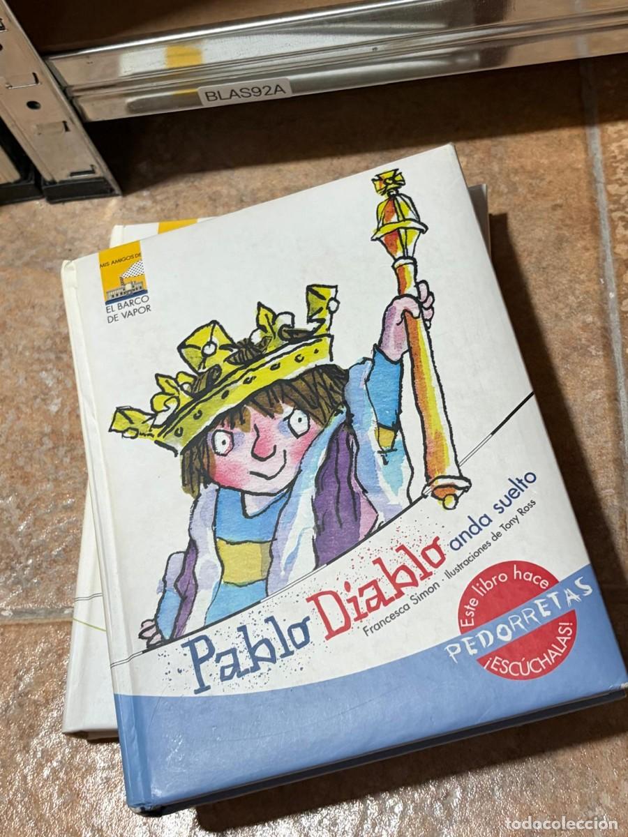 Libros de segunda mano: BLAS92A Francesca Simon Pablo Diablo anda suelto El Barco de Vapor (SM)