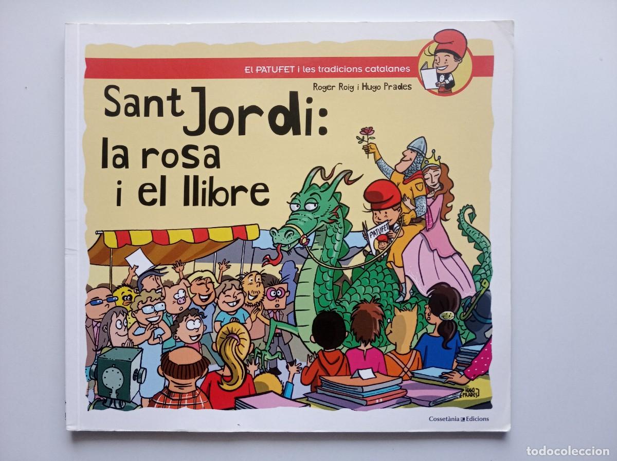 Libros de segunda mano: SANT JORDI: LA ROSA I EL LLIBRE. DE ROGER ROIG I HUGO PRADES. FOLI. MOLT IL.LUSTRAT.