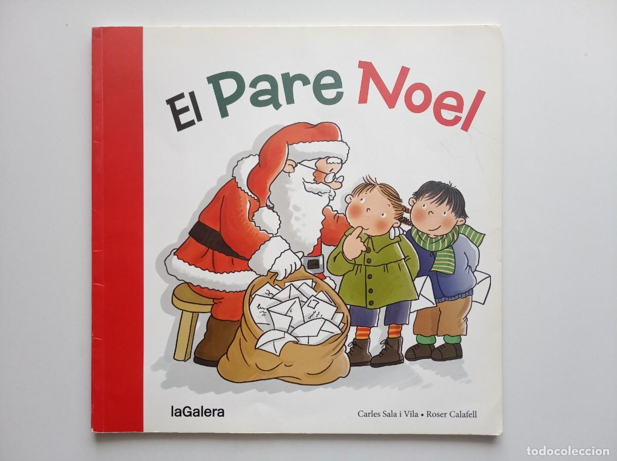 Libros de segunda mano: EL PARE NOEL. DE CARLES SALA I ROSER CALAFELL. LA GALERA. FOLI. MOLT IL.LUSTRAT.