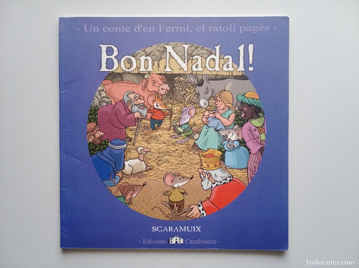 Livres d'occasion: BON NADAL! UN CONTE D &acute;EN FERM&Iacute;, EL RATOL&Iacute; PAG&Egrave;S. FOLI. MOLT IL.LUSTRAT.