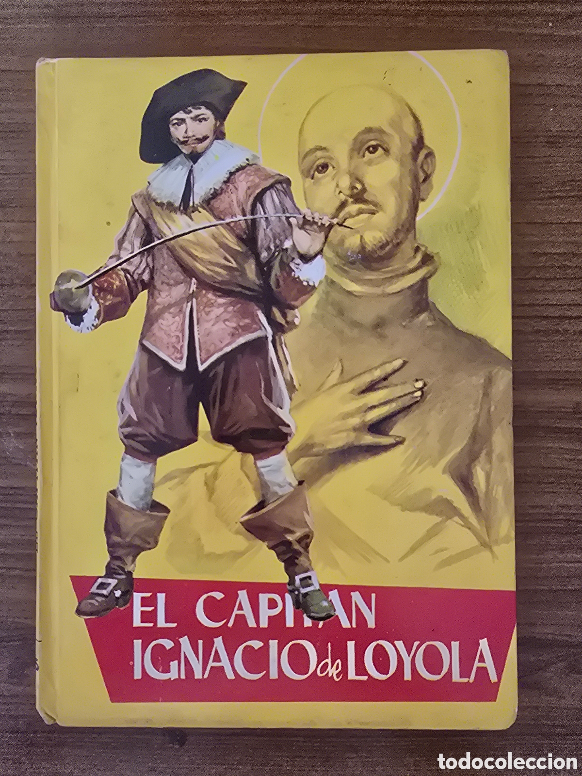 Livros em segunda m&atilde;o: EL CAPITAN IGNACIO DE LOYOLA,COLECCION JUVENIL,NUMERO 35,SERIE AMARILLA,A&Ntilde;O 1961,(FERMA)