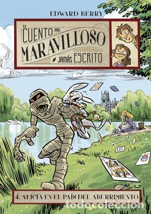 Libros de segunda mano: Alicia en el Pa&iacute;s del Aburrimiento - Edward Berry - El Cuento M&aacute;s Maravilloso Jam&aacute;s Escito