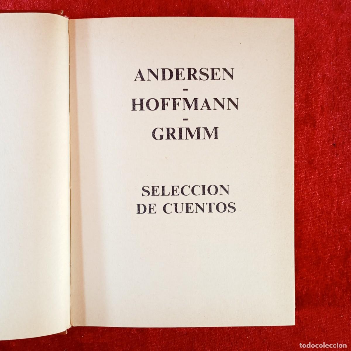 Libros de segunda mano: CUENTOS - ANFERSEN GRIMM Y HOFFMANN - CLUB INTERNACIONAL DEL LIBRO - 1983 / 289 - Foto 4