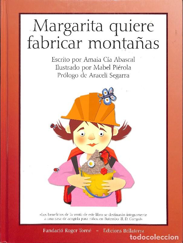 Gebrauchte B&uuml;cher: Margarita Quiere Fabricar Monta&ntilde;as - Amaia C&iacute;a Abascal - Edicions Bellaterra - Infantil