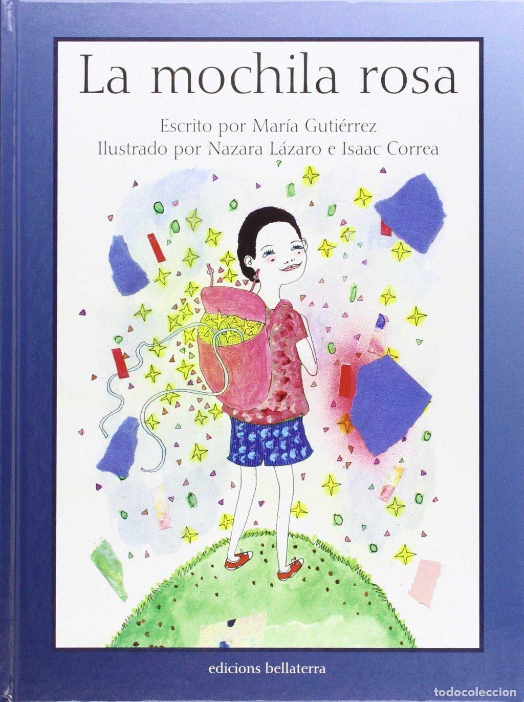 Gebrauchte B&uuml;cher: La Mochila Rosa - Mar&iacute;a Guti&eacute;rrez D&iacute;az - Edicions Bellaterra - Infantil-juvenil