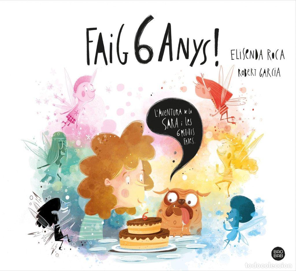 Gebrauchte B&uuml;cher: Faig 6 Anys!: L'Aventura de la Sara i les 6 Petites Fades - Elisenda Roca Palet - Estrella Polar -