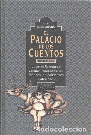Libri di seconda mano: EL PALACIO DE LOS CUENTOS - DICIEMBRE: &hellip; - DIEDERICHS, ULF - A-CUENTO-1621