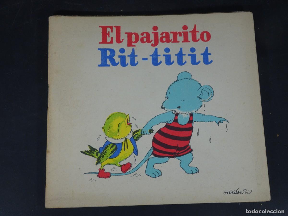 Libros de segunda mano: ANTIGUO CUENTO,EL PAJARITO RIT-TITIT, ILUSTRADO X J. FERRANDIZ ,COLECCI&Oacute;N ENANITO, BAGU&Ntilde;A, VER FOTOS