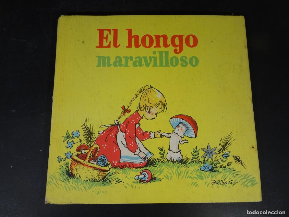 Libros de segunda mano: ANTIGUO CUENTO, EL HONGO MARAVILLOSO, ILUSTRADO X J.FERRANDIZ ,COLECCI&Oacute;N ENANITO, BAGU&Ntilde;A, VER FOTOS