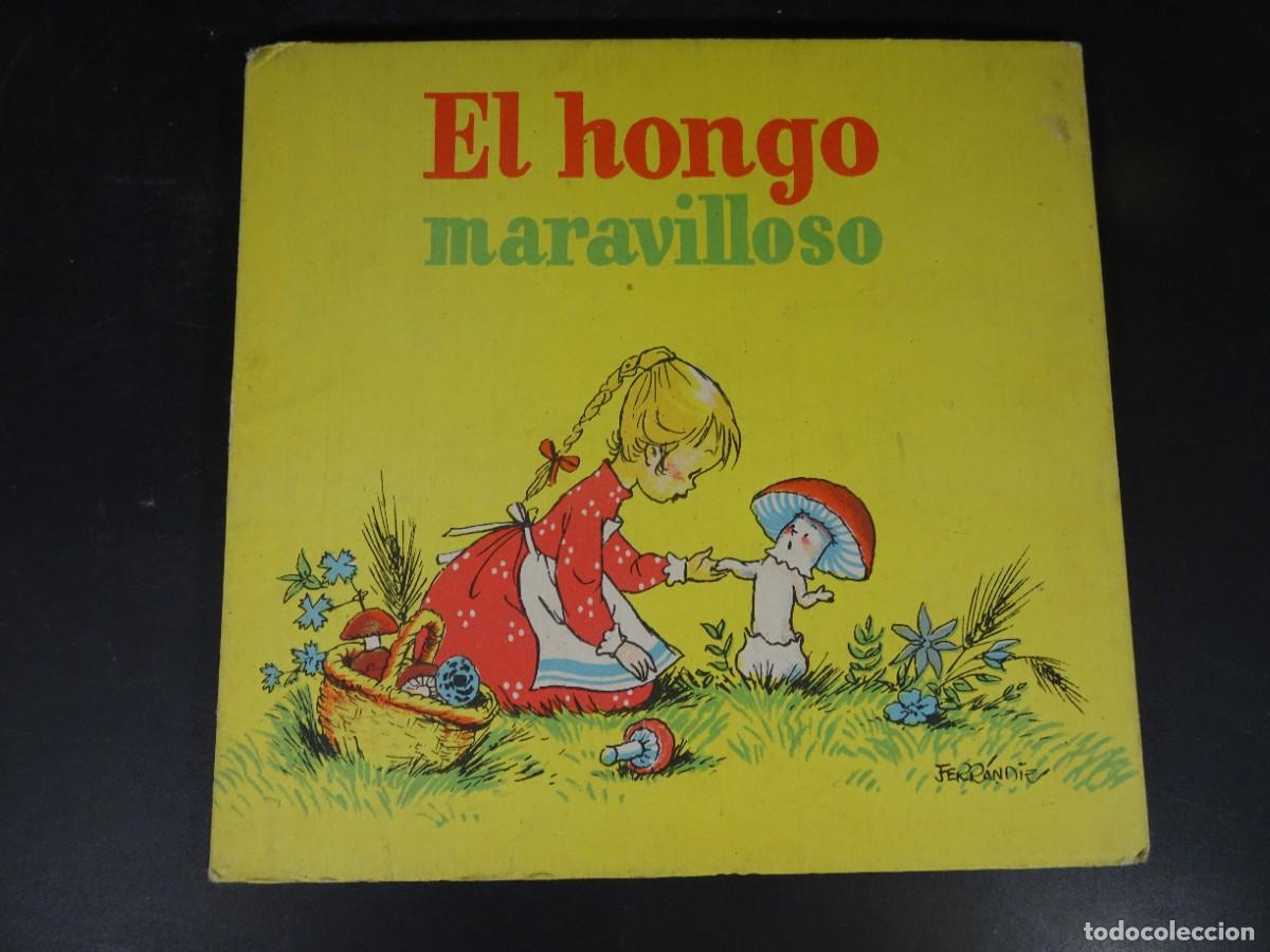 Libros de segunda mano: ANTIGUO CUENTO, EL HONGO MARAVILLOSO, ILUSTRADO X J.FERRANDIZ ,COLECCI&Oacute;N ENANITO, BAGU&Ntilde;A, VER FOTOS