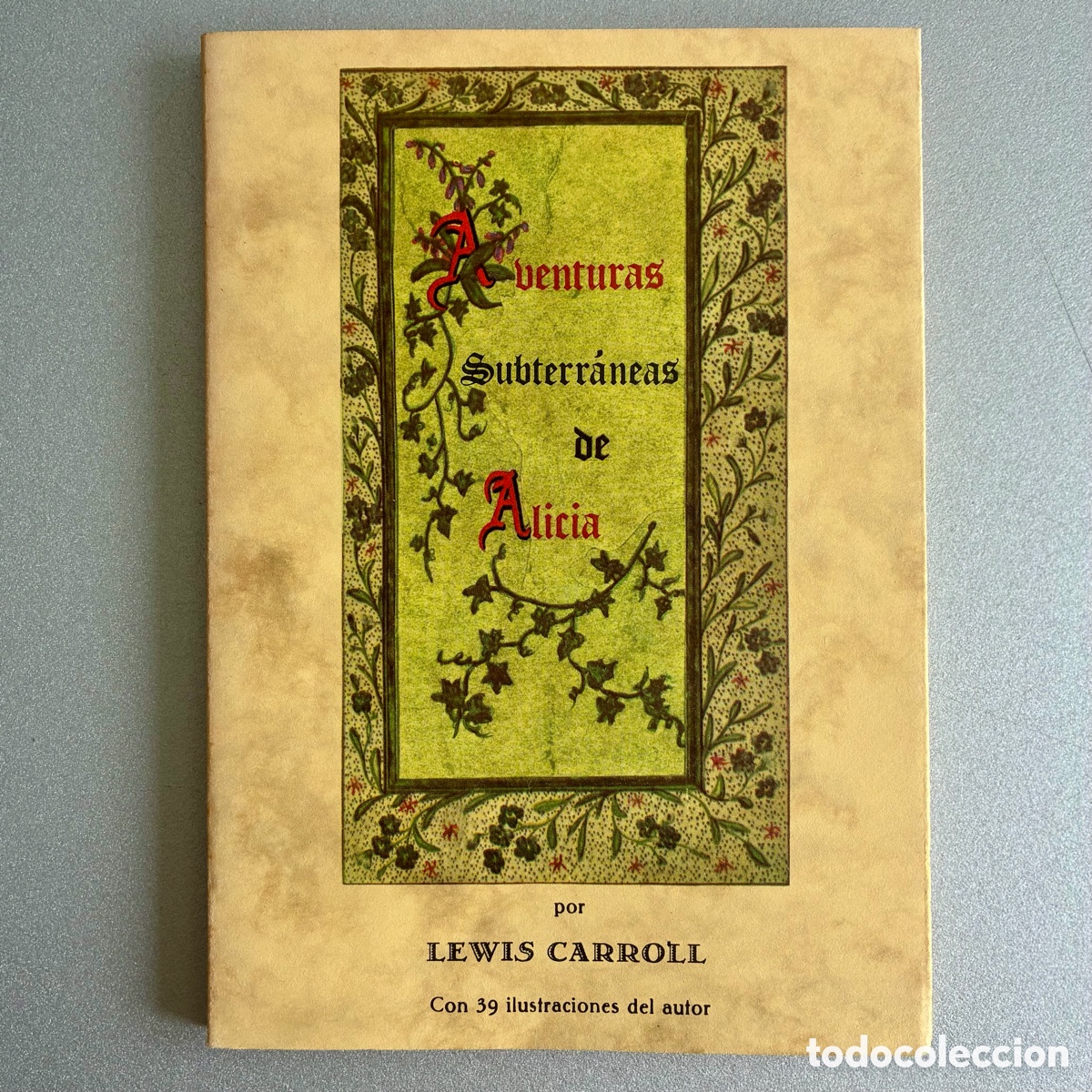 Second hand books: Aventuras Subterr&aacute;neas de Alicia - Lewis Carroll - J. de Ola&ntilde;eta (1991)