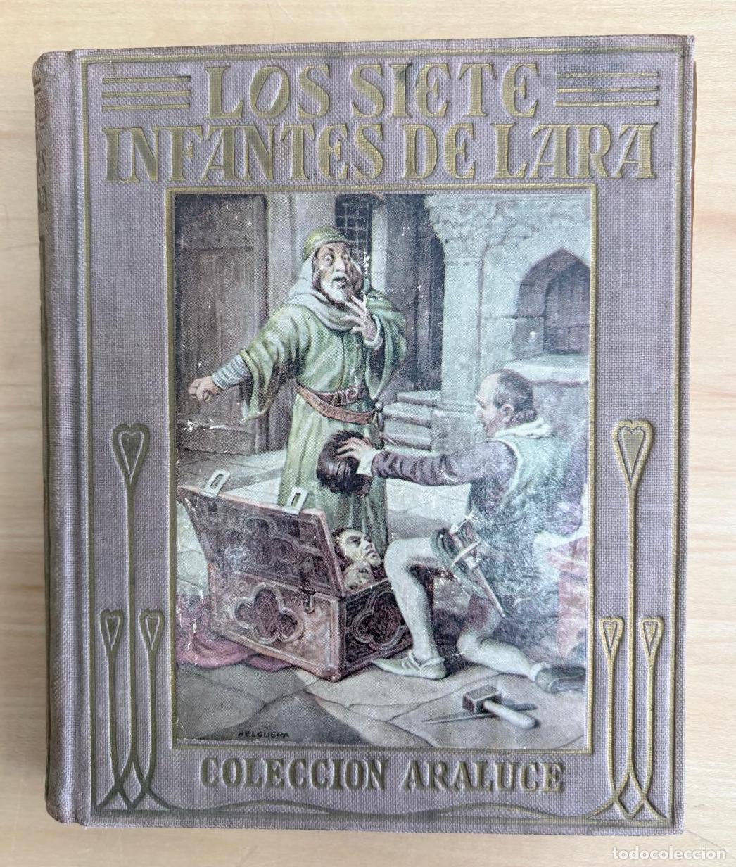 Libros de segunda mano: LOS SIETE INFANTES DE LARA. MANUEL VALLV&Eacute;, ILUSTRACIONES DE JES&Uacute;S DE LA HELGUERA, ARALUCE, 1941