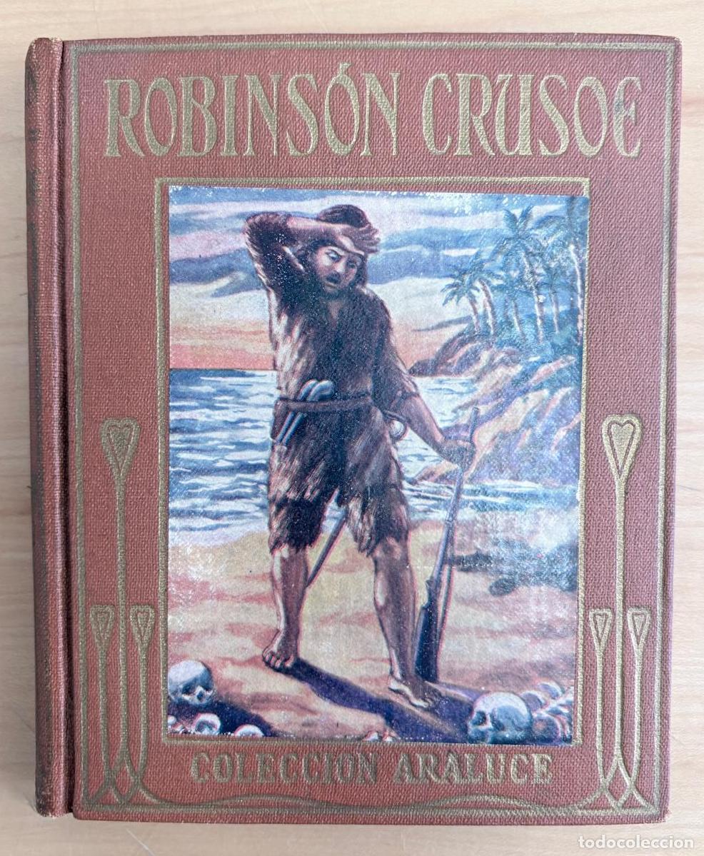 Libros de segunda mano: AVENTURAS DE ROBINSON CRUSOE. DANIEL DEFOE CON ILUSTRACIONES DE R. PAULET, ARALUCE, 1942