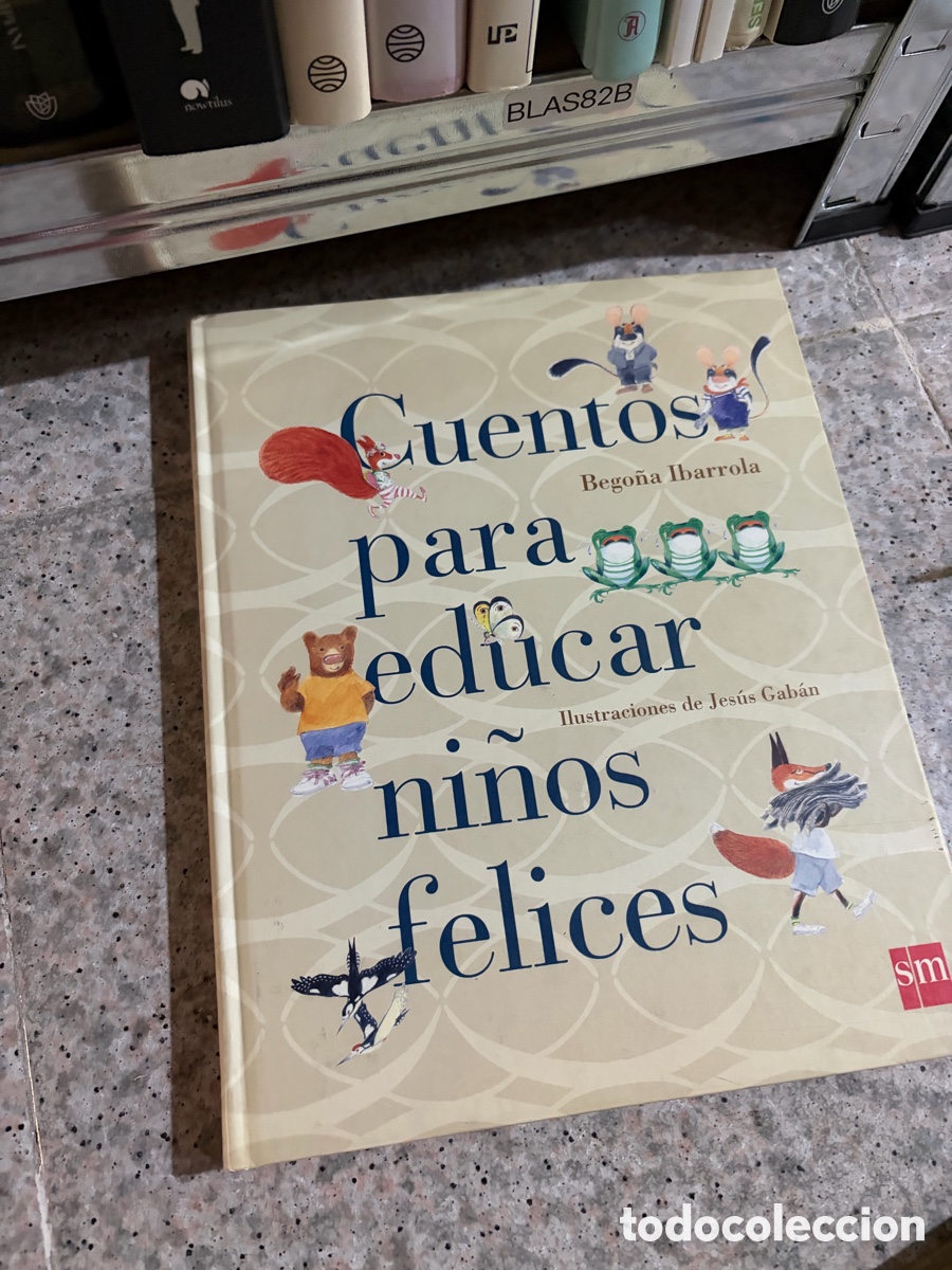 Libros de segunda mano: Blas82B BEGO&Ntilde;A IBARROLA Cuentos para educar ni&ntilde;os felices