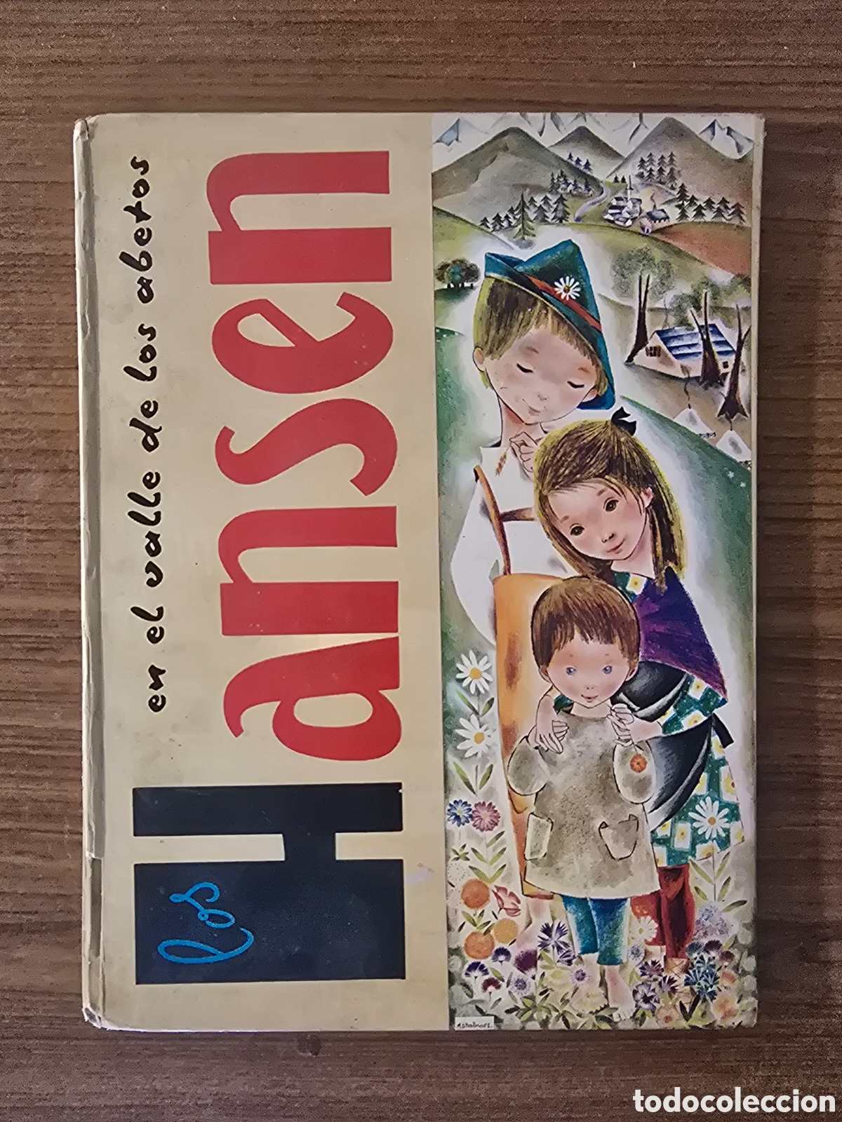 Libros de segunda mano: LOS HANSEN EN EL VALLE DE LOS ABETOS,A&Ntilde;O 1962,(COLECCION ESQUIROL)