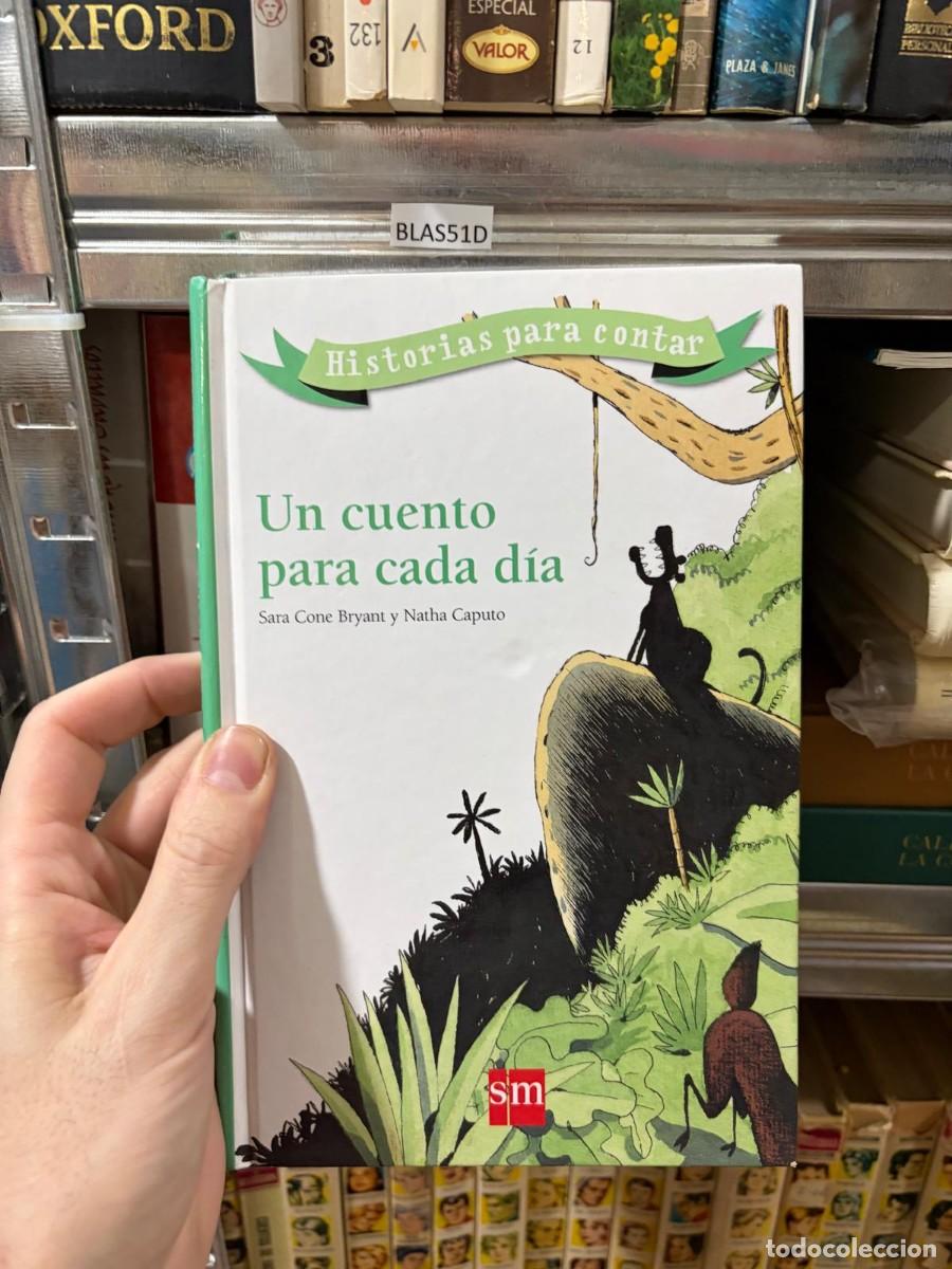 Libros de segunda mano: BLAS51D &ndash; Un cuento para cada d&iacute;a &ndash; Sara Cone Bryant y Natha Caputo &ndash; SM.